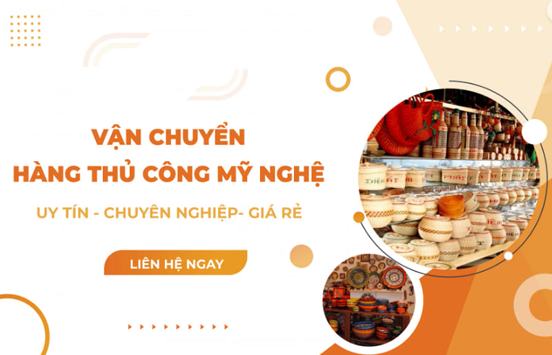 Dịch vụ vận chuyển hàng thủ công mỹ nghệ giá rẻ uy tín 